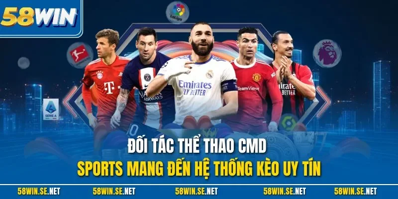 Đối tác thể thao CMD Sports mang đến hệ thống kèo uy tín